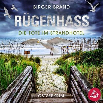 Rügenhass - Die Tote im Strandhotel: Ostseekrimi Küstenkrimi (Lydia Westphal 15) - Birger Brand, Audio, 4069828404908