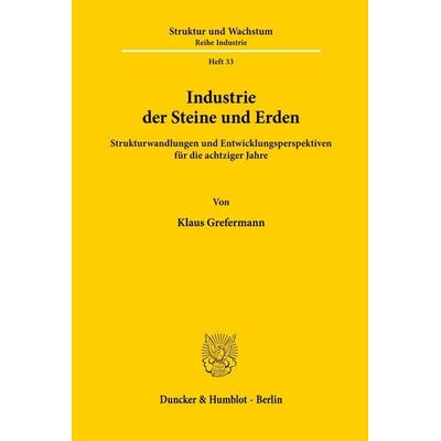 Industrie der Steine und Erden., Taschenbuch von Klaus Grefermann, Duncker & Humblot, 978-3-428-04979-0