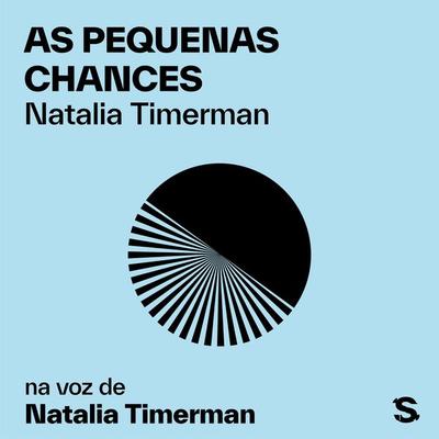 As pequenas chances - Natalia Timerman, Audio, 9786583125033