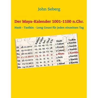 Der Maya-Kalender 1001-1100 n.Chr.