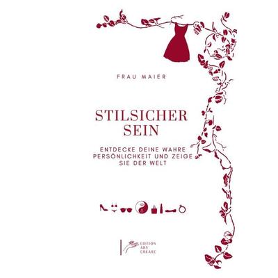 Stilsicher sein, Gebundene Ausgabe von Frau Maier, Tredition, 978-3-384-16600-5