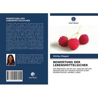 Bewertung der Lebensmittelsicher, Taschenbuch von Shirley Magazi, Verlag Unser Wissen, 978-620-2-95605-5
