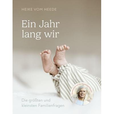 Ein Jahr lang wir, Gebundene Ausgabe von Heike vom Heede, CE Community Editions, 978-3-96096-446-9