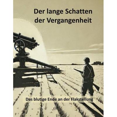 Der lange Schatten der Vergangenheit, Taschenbuch von Josef Berkemeier, BoD – Books on Demand, 978-3-8391-4704-7