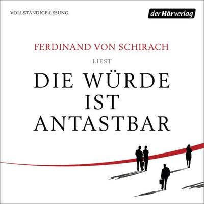 Die Würde ist antastbar - Ferdinand von Schirach, Audio, 9783844523911