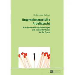 Unternehmensrisiko Arbeitssucht, Fachbücher von Ulrike Emma Meissner