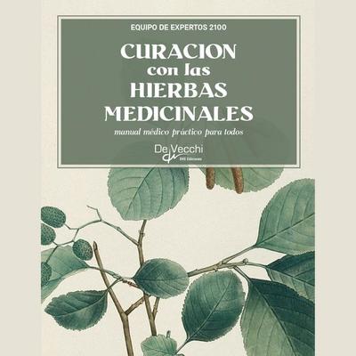 Curación con las hierbas medicinales - Equipo de expertos 2100, Audio, 9798894056739