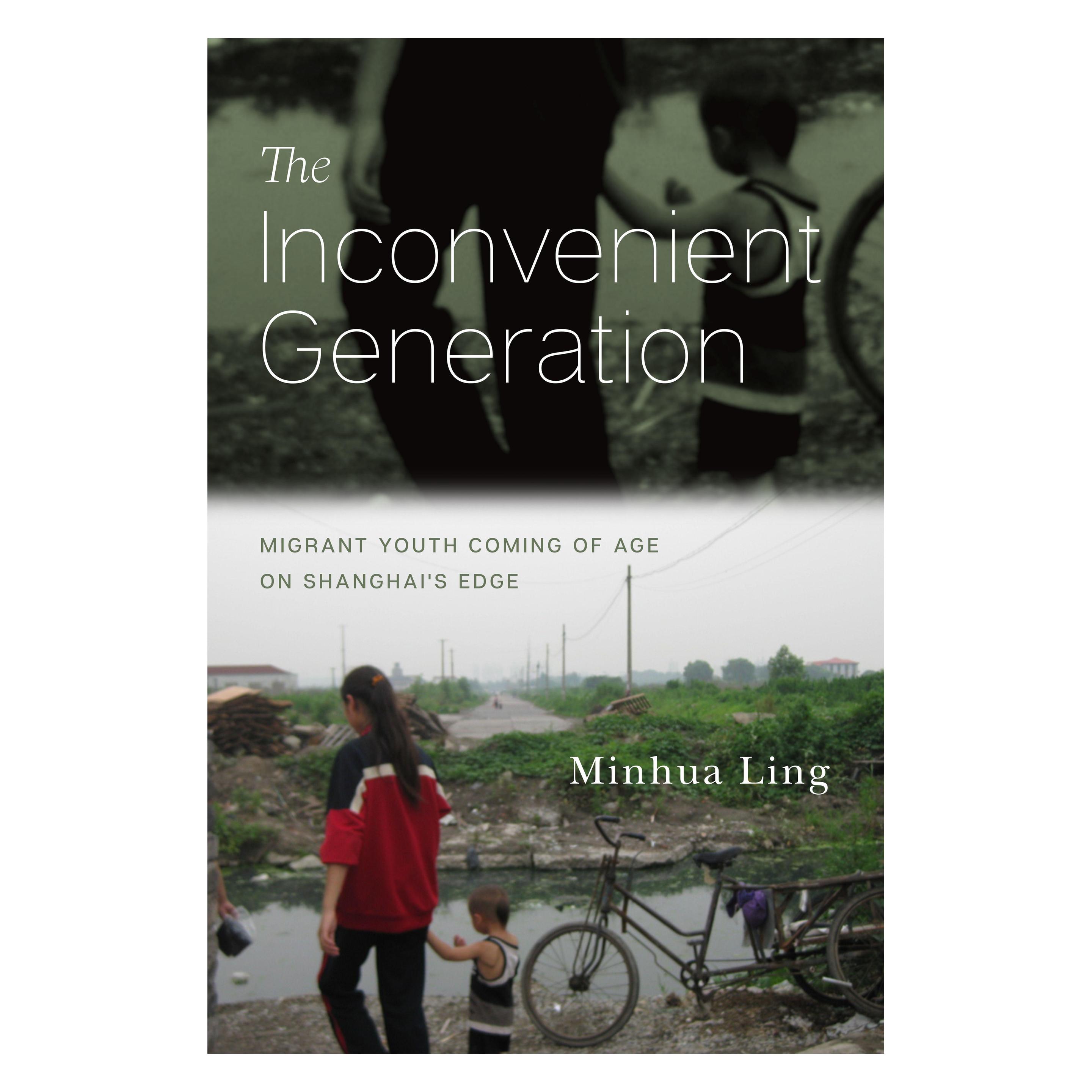 Stanford Univ Pr The Inconvenient Generation: Migrant Youth Coming of Age on Shanghai/'s Edge (Englisch, Hardcover, Minhua Ling) (33510796)