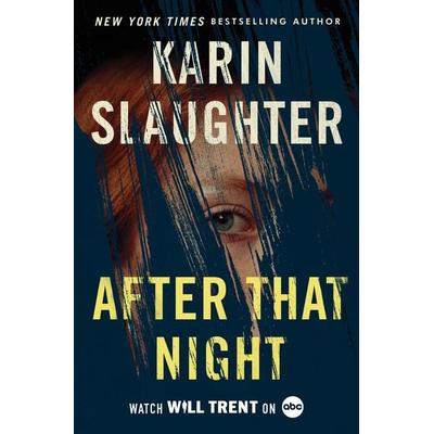 Slaughter, K: After That Night Intl, Taschenbuch von Karin Slaughter, Harper Collins Publ. USA, 978-0-06-332053-6