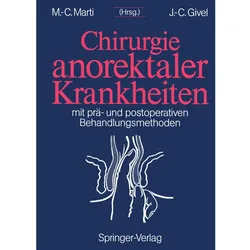 Chirurgie anorektaler Krankheiten, Fachbücher von Jean-Claude Givel, Marc-Claude Marti