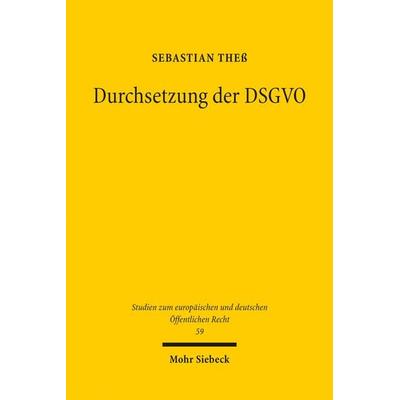 Durchsetzung der DSGVO, Taschenbuch von Sebastian Thess, Mohr Siebeck, 978-3-16-164348-4