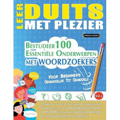LEER DUITS MET PLEZIER - VOOR BEGINNERS, Taschenbuch von Linguas Classics, LearnX, 978-2-38511-204-2
