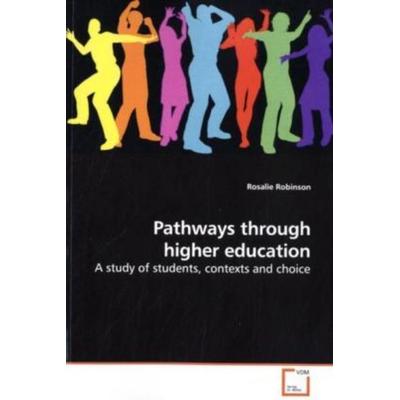 Robinson, R: Pathways through higher education, Taschenbuch von Rosalie Robinson, VDM, 978-3-639-19134-9
