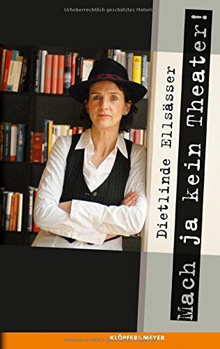 Dietlinde Ellsässer - Mach ja kein Theater! - Preis vom 30.09.2026 22:30:23 h