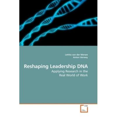 Van der Merwe, L: Reshaping Leadership DNA, Taschenbuch von Letitia van der Merwe, VDM, 978-3-639-21176-4
