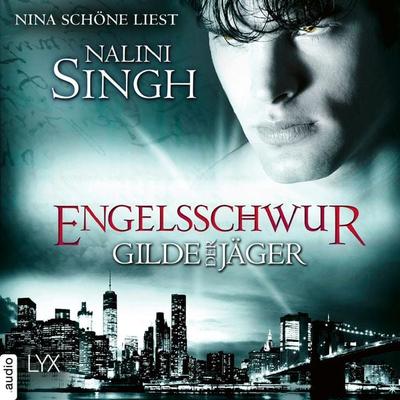 Engelsschwur - Gilde der Jäger, Teil 17 - Nalini Singh, Audio, 9783966355957