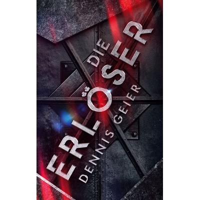 Die Erlöser, Taschenbuch von Dennis Geier, BoD – Books on Demand