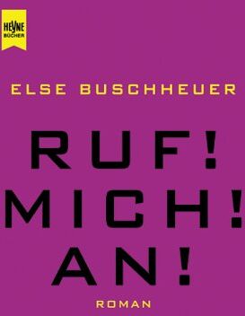 Else Buschheuer - Ruf! Mich! An! - Preis vom 11.10.2026 03:10:56 h