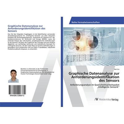 Graphische Datenanalyse zur Anforderungsidentifikation des Sensors, Taschenbuch von Jian Liu, AV Akademikerverlag, 978-620-2-20637-2