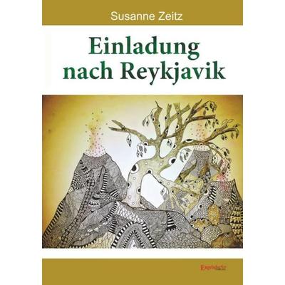 Einladung nach Reykjavik, Taschenbuch von Susanne Zeitz, Engelsdorfer Verlag, 978-3-96145-907-0