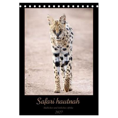 Safari hautnah - Südliches und östliches Afrika (Tischkalender 2027 DIN A5 hoch), CALVENDO Monatskalender