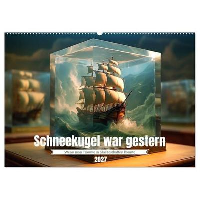 Schneekugel war gestern (Wandkalender 2027 DIN A2 quer), CALVENDO Monatskalender