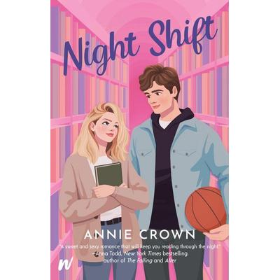 Night Shift, Taschenbuch von Annie Crown, Wattpad Webtoon Studios, Inc.
