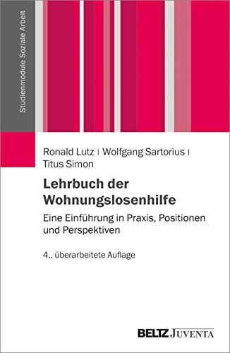 Ronald Lutz - Lehrbuch der Wohnungslosenhilfe: Eine Einführung in Praxis, Positionen und Perspektiven (Studienmodule Soziale Arbeit) - Preis vom 04.10.2026 03:51:26 h