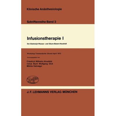 Infusionstherapie I, Taschenbuch von , Springer Berlin, 978-3-540-79775-3