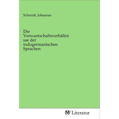 Die Verwantschaftsverhältnisse der indogermanischen Sprachen, Taschenbuch von , MV-Literatur, 978-3-96874-810-8