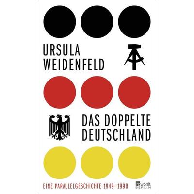 Das doppelte Deutschland, Gebundene Ausgabe von Ursula Weidenfeld, Rowohlt Berlin