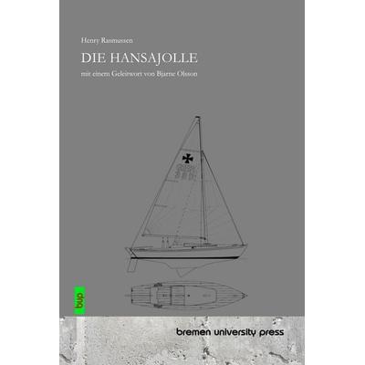 Die Hansajolle, Taschenbuch von Henry Rasmussen, Bremen University Press, 978-3-691-73513-0