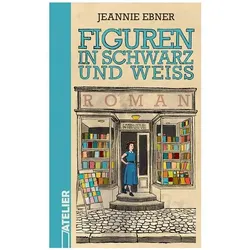 Figuren in Schwarz und Weiss, Belletristik von Jeannie Ebner