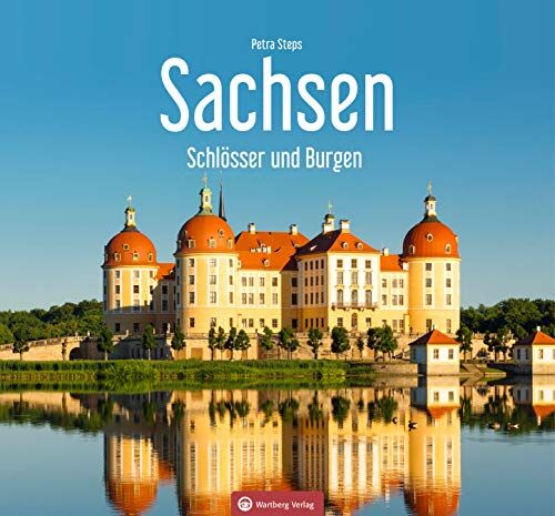 Petra Steps - Sachsen - Schlösser und Burgen (Farbbildband) - Preis vom 11.10.2026 15:43:13 h
