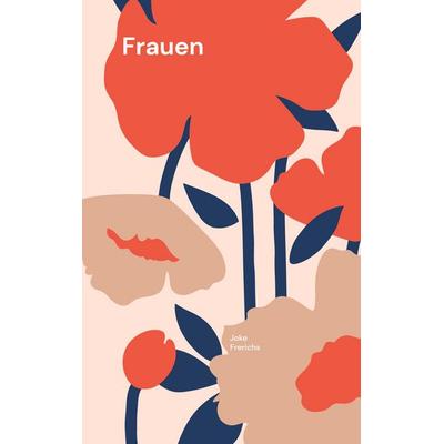 Frauen, Taschenbuch von Joke Frerichs, BoD – Books on Demand, 978-3-8192-9595-9