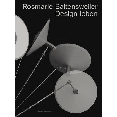 Rosmarie Baltensweiler, Paperback von Meret Ernst,Jörg Boner,Edith Arnold,Martina Kammermann,Eveline Rutz, Hochparterre, 978-3-909928-88-0