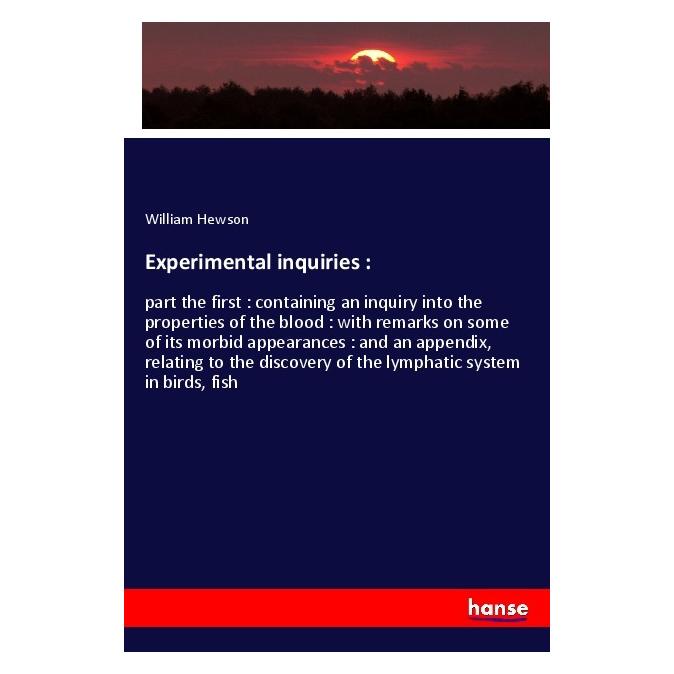 Hansebooks Experimental inquiries : (Englisch, Softcover, William Hewson) (56004764)