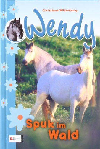 Christiane Wittenburg - Wendy, Band 01: Spuk im Wald - Preis vom 09.10.2026 07:28:09 h