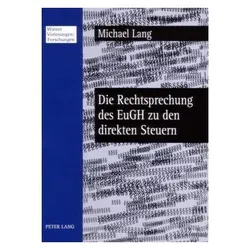 Die Rechtsprechung des EuGH zu den direkten Steuern, Fachbücher von Michael Lang