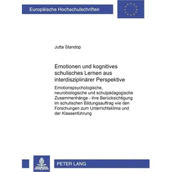 Emotionen und kognitives schulisches Lernen aus interdisziplinärer Perspektive, Fachbücher von Jutta Standop