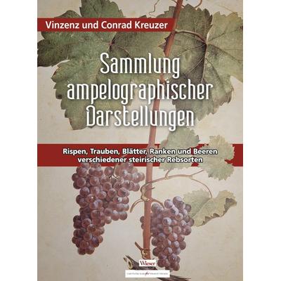 Sammlung ampelographischer Darstellungen, Gebundene Ausgabe von Franz Trummer, Wieser Verlag, 978-3-99029-588-5
