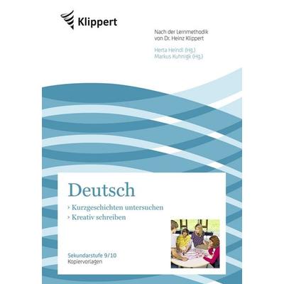 Kurzgeschichten untersuchen ¦ Kreativ schreiben, Geheftet von Derzbach-Rudolph, Klippert Verlag in der AAP Lehrerwelt GmbH, 978-3-403-09099-1