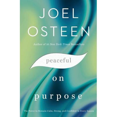 Peaceful on Purpose, Taschenbuch von Joel Osteen, Little, Brown Book Group, 978-1-4555-3440-1