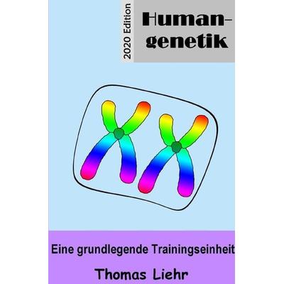 Humangenetik, Taschenbuch von Thomas Liehr, Epubli, 978-3-7502-7615-4