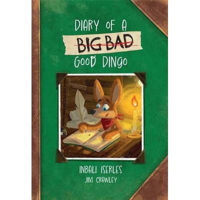 Diary of a (Big Bad) Good Dingo, Taschenbuch von Inbali Iserles, HarperCollins, 978-0-00-862470-5