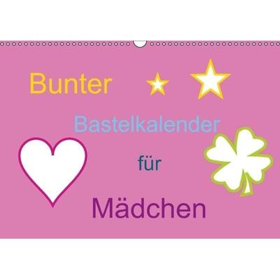 Bunter Bastelkalender für Mädchen (Wandkalender immerwährend DIN A3 quer)
