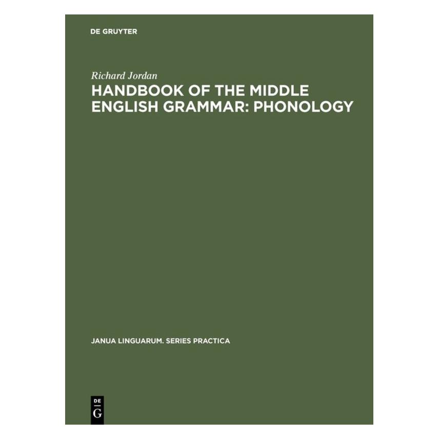 De Gruyter Handbook of the Middle English Grammar: Phonology (Englisch, Hardcover, Richard Jordan) (71876813)