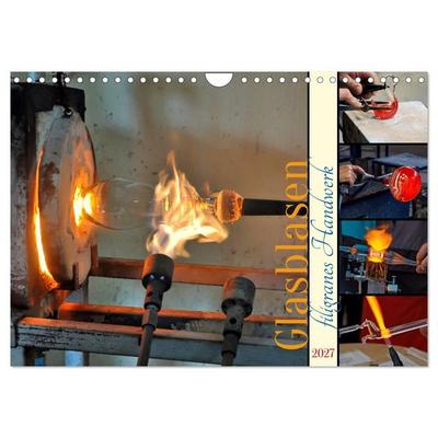 Glasblasen filigranes Handwerk (Wandkalender 2027 DIN A4 quer), CALVENDO Monatskalender