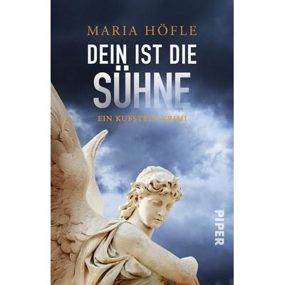 Dein ist die Sühne, Taschenbuch von Maria Höfle, Piper Taschenbuch, 978-3-492-50810-0