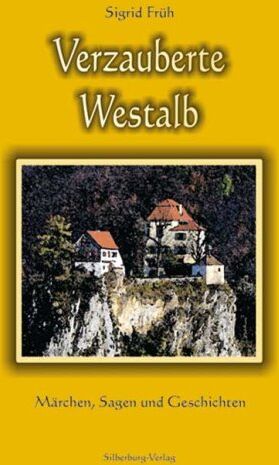 Sigrid Früh - Verzauberte Westalb: Märchen, Sagen und Geschichten - Preis vom 11.10.2026 03:10:56 h